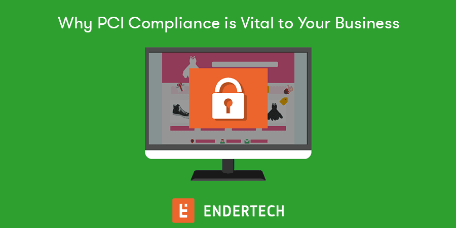 Why PCI Compliance is Vital to Your Business